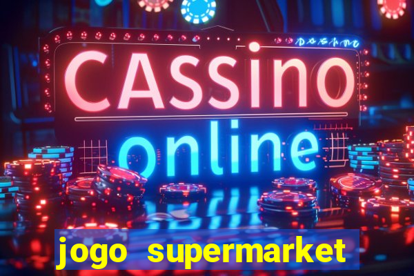 jogo supermarket spree demo